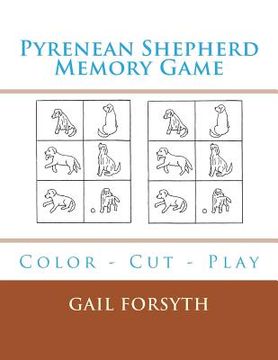portada Pyrenean Shepherd Memory Game: Color - Cut - Play (in English)