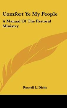 portada comfort ye my people: a manual of the pastoral ministry (en Inglés)