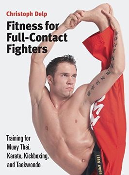 portada Fitness for Full-Contact Fighters: Training for Muay Thai, Karate, Kickboxing, and Taekwondo (in English)