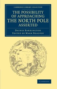 portada The Possibility of Approaching the North Pole Asserted (Cambridge Library Collection - Polar Exploration) (en Inglés)