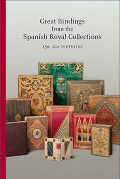 portada Great Bindings from the Spanish Royal Collections: 15th-21st Centuries (en Inglés)