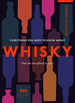 portada Everything You Need to Know about Whisky: (But Are Too Afraid to Ask) (in English)