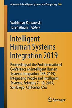 portada Intelligent Human Systems Integration 2019. Proceedings of the 2nd International Conference on Intelligent Human Systems Integration (Ihsi 2019): Integrating People and Intelligent Systems, February 7-10, 2019, san Diego, California, Usa. (libro en Inglés (en Inglés)