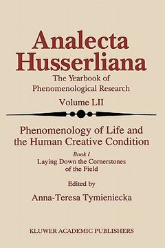 portada phenomenology of life and the human creative condition book i: laying down the cornerstones of the field (en Inglés)