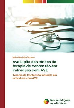 portada Avaliação dos Efeitos da Terapia de Contensão em Indivíduos com Ave: Terapia de Contensão Induzida em Indivíduos com ave (en Portugués)