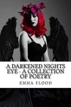 portada A darkened nights eye - a collection of poetry (en Inglés)