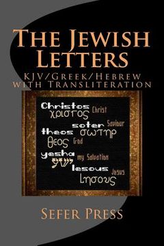 portada The Jewish Letters: KJV/Greek/Hebrew with Transliteration (en Inglés)