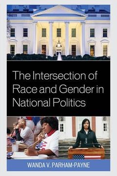 portada The Intersection of Race and Gender in National Politics 