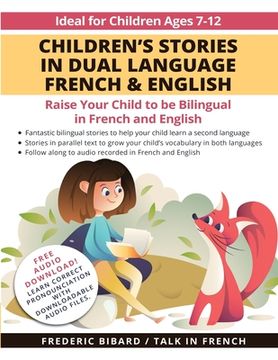 portada Children's Stories in Dual Language French & English: Raise your child to be bilingual in French and English + Audio Download. Ideal for kids ages 7-1 (in English)