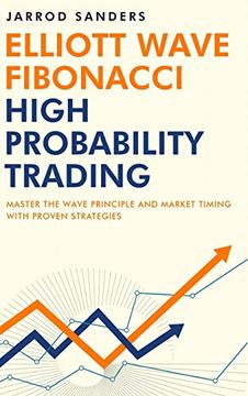 portada Elliott Wave - Fibonacci High Probability Trading: Master the Wave Principle and Market Timing With Proven Strategies (en Inglés)