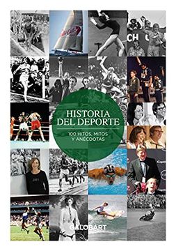 portada Historia del Deporte (Ne): 100 Hitos, Mitos y Anécdotas (Ilustrado)