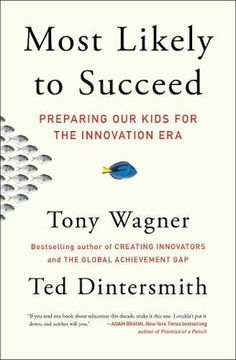 portada Most Likely to Succeed: Preparing our Kids for the Innovation era (en Inglés)