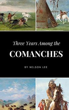 portada Three Years Among the Comanches (en Inglés)