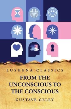 portada From the Unconscious to the Conscious