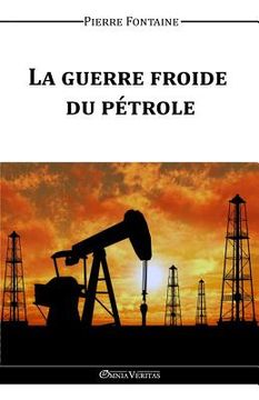 portada La guerre froide du pétrole (en Francés)
