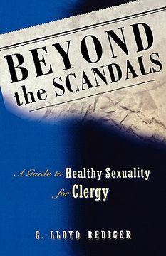 portada beyond the scandals: a guide to healthy sexuality for clergy (en Inglés)