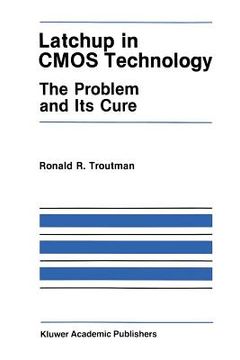 portada latchup in cmos technology: the problem and its cure (en Inglés)