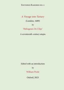 portada A Voyage into Tartary (London, 1689) by Heliogenes De L'Epy: A seventeenth-century Utopia (en Inglés)
