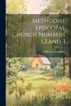 portada Methodist Episcopal Church Numbers 1,2, and 3 (en Inglés)
