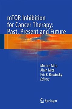 portada mTOR Inhibition for Cancer Therapy: Past, Present and Future