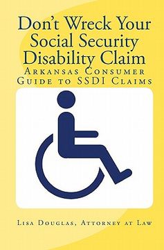 portada don't wreck your social security disability claim (in English)