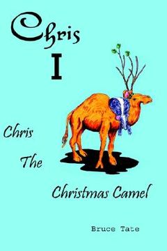 portada chris i: chris the christmas camel (en Inglés)