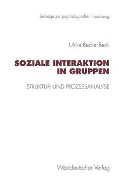 portada Soziale Interaktion in Gruppen: Struktur- Und Prozeßanalyse (en Alemán)