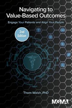 portada Navigating to Value-Based Outcomes: Engage Your Patients and Align Your People 
