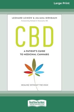 portada CBD: A Patient's Guide to Medicinal Cannabis--Healing without the High [Standard Large Print 16 Pt Edition] (in English)