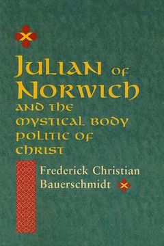 portada julian of norwich and the mystical body politic of christ (en Inglés)