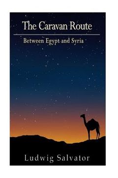 portada The Caravan Route between Egypt and Syria (en Inglés)