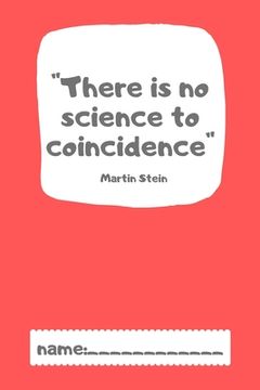 portada "There is no Science To Coincidence" Martin Stein (en Inglés)