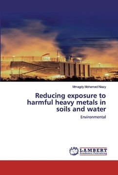 portada Reducing exposure to harmful heavy metals in soils and water (en Inglés)