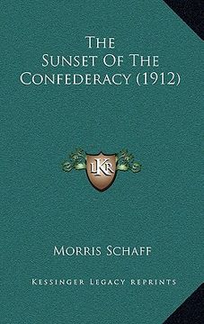 portada the sunset of the confederacy (1912) (in English)