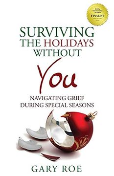 portada Surviving the Holidays Without You: Navigating Grief During Special Seasons (Good Grief Series) (en Inglés)