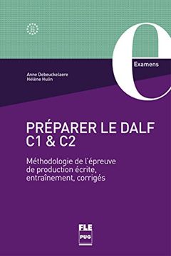 portada Preparer le Dalf c1 et c2 - Methodologie de L'Epreuve de Producti: Méthodologie de L'Épreuve de Production Écrite, Entraînements, Corrigés (en Francés)