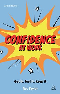 portada Confidence at Work: Get it, Feel it, Keep it (en Inglés)