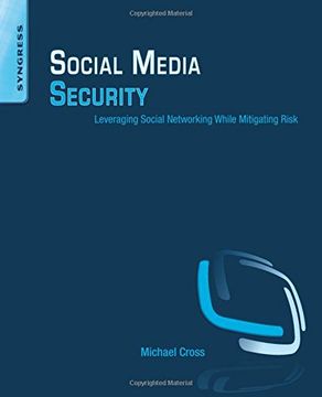 portada Social Media Security: Leveraging Social Networking While Mitigating Risk