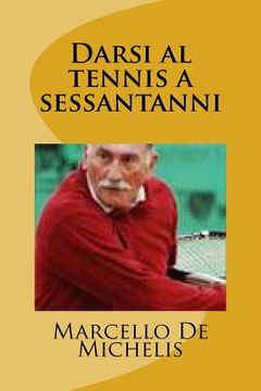 portada Darsi Al Tennis a Sessantanni (en Italiano)