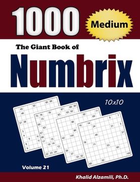 portada The Giant Book of Numbrix: 1000 Medium (10x10) Puzzles (en Inglés)