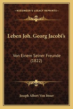 portada Leben Joh. Georg Jacobi's: Von Einem Seiner Freunde (1822) (in German)