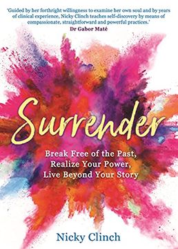 portada Surrender: Break Free of the Past, Realize Your Power, Live Beyond Your Story (in English)