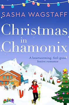 portada Christmas in Chamonix: A Heartwarming, Feel-Good Festive Romance (en Inglés)