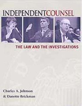 portada Independent Counsel: The law and the Investigations (en Inglés)