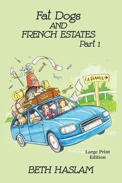 portada Fat Dogs and French Estates, Part 1 - LARGE PRINT (en Inglés)