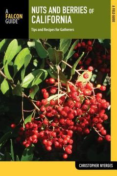 portada Nuts and Berries of California: Tips and Recipes for Gatherers (en Inglés)