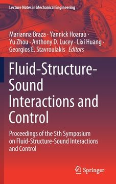 portada Fluid-Structure-Sound Interactions and Control: Proceedings of the 5th Symposium on Fluid-Structure-Sound Interactions and Control (en Inglés)
