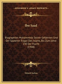 portada Ibn Saad: Biographien Muhammeds Seiner Gefahrten Und Der Spateren Trager Des Islams, Bis Zum Jahre 230 Der Flucht (1908) (in German)