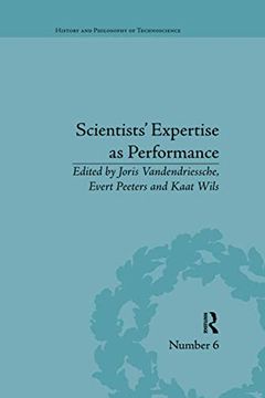 portada Scientists' Expertise as Performance: Between State and Society, 1860–1960 (History and Philosophy of Technoscience) 