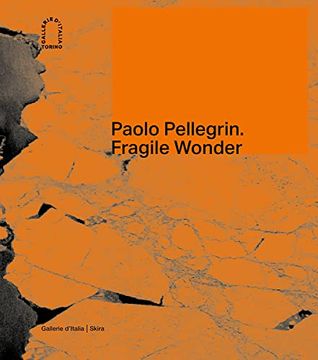 portada Paolo Pellegrin: Fragile Wonder: A Journey Through Changing Nature (en Inglés)